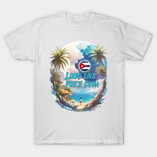 Steadfast as the sun, my Cuba. Long live free Cuba. T-Shirt